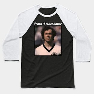 Franz Beckenbauer / 1945 Baseball T-Shirt